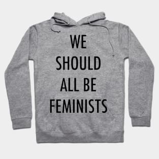 We Should All Be Feminists Hoodie